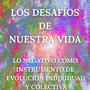 Los desafíos de nuestra vida